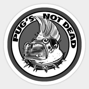 Pug's Not Dead 1 Sticker